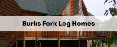 Burks Fork Log Homes